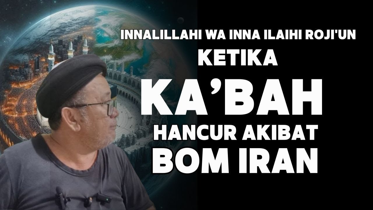 Ketika Ka'bah Hancur Oleh Bom Iran | Abah setu MDNH