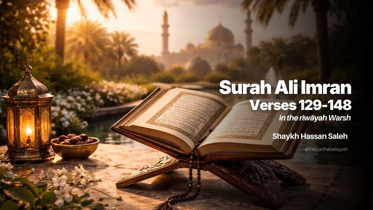 Surah Ali Imran v.129-148 || Shaykh Hassan Saleh
