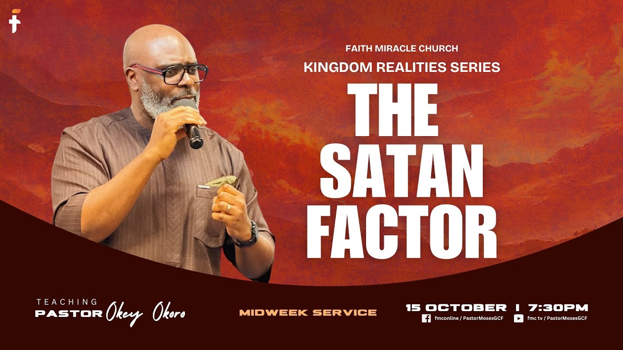 MIDWEEK SERVICE: Kingdom Realities Series – The Satan Factor