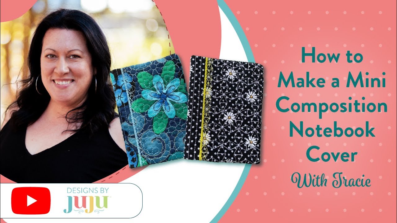 How to Make an In The Hoop Mini Composition Notebook Cover | Designs by JuJu