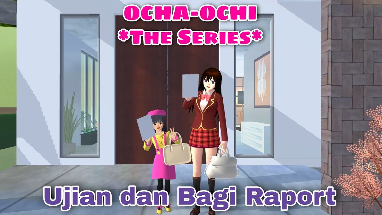 UJIAN DAN BAGI RAPORT || #37 OCHA OCHI THE SERIES || DRAMA SAKURA SCHOOL SIMULATOR