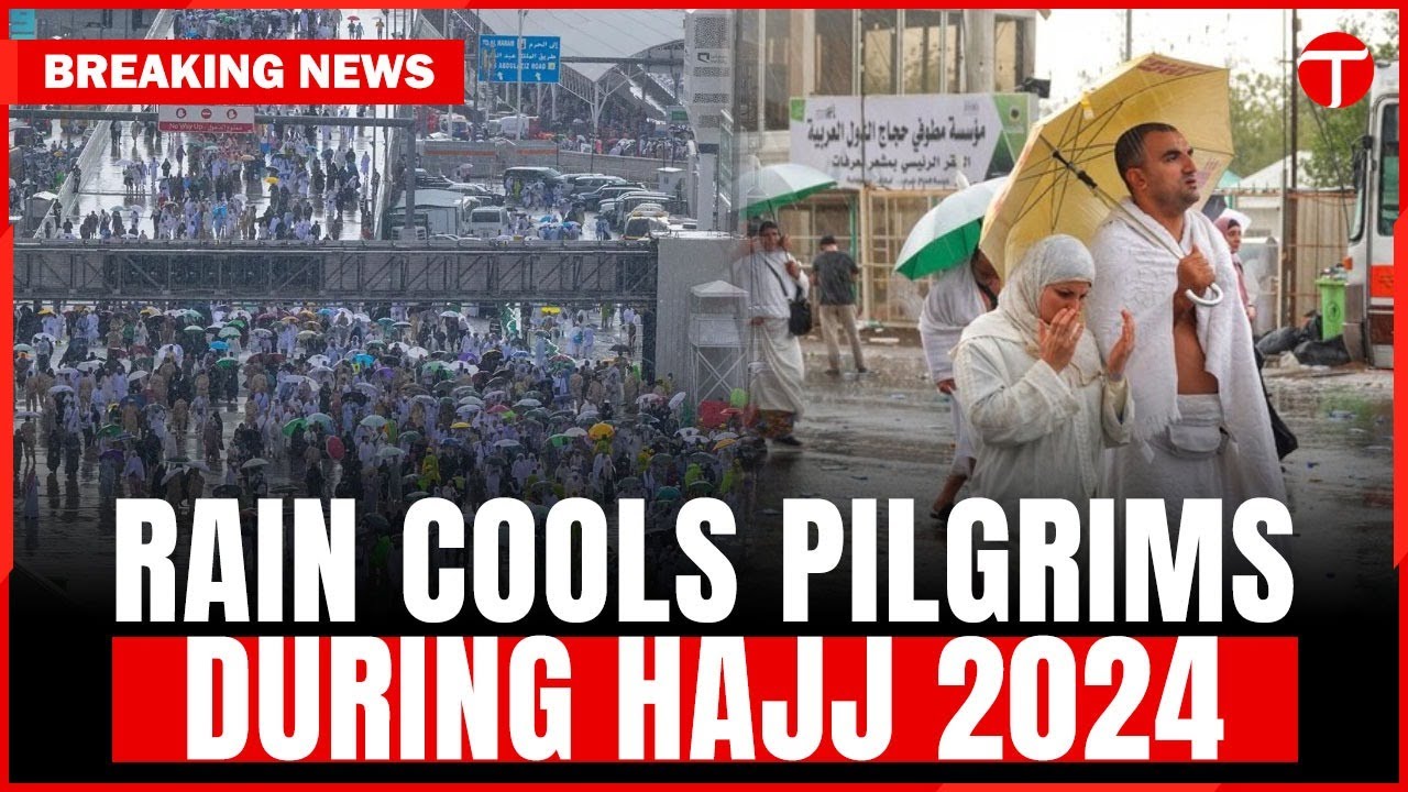 Brief Rainfall Cools Pilgrims Amidst Fatal Heatwave During Hajj 2024 | Breaking News