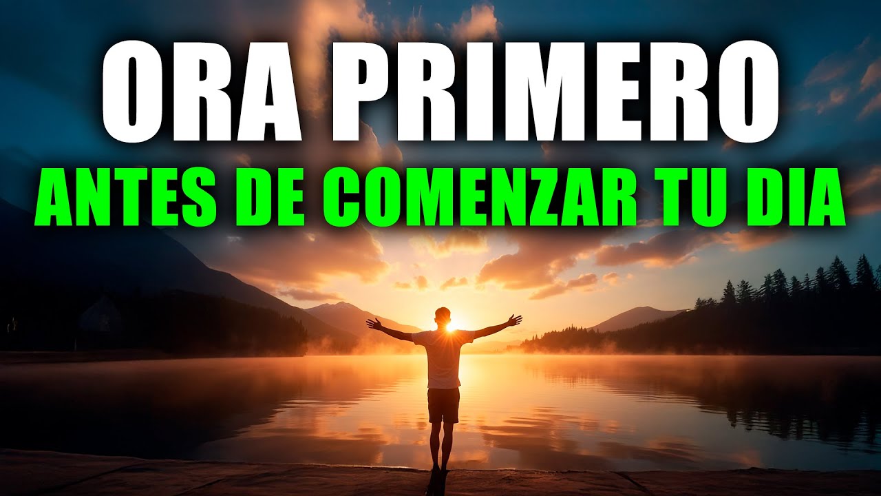 Oraci&oacute;n de la Ma&ntilde;ana | Comienza tu D&iacute;a con Fe, Paz y la Bendici&oacute;n de Dios