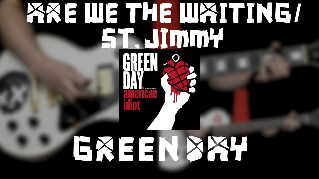 Green Day - Are We the Waiting / St. Jimmy (Guitar Cover)