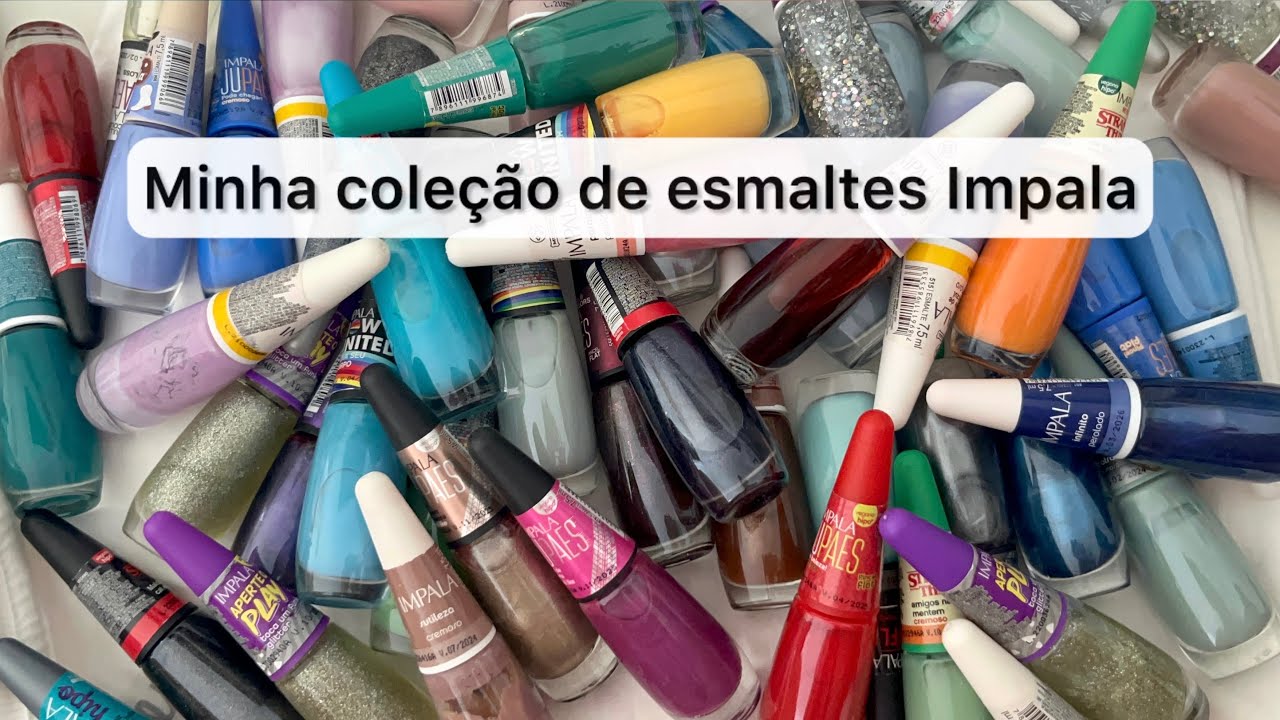 Minha Coleção de Esmaltes Impala Atualizada