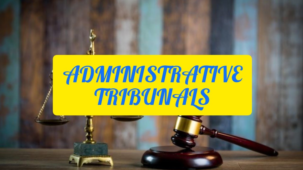 ADMINISTRATIVE TRIBUNALS
