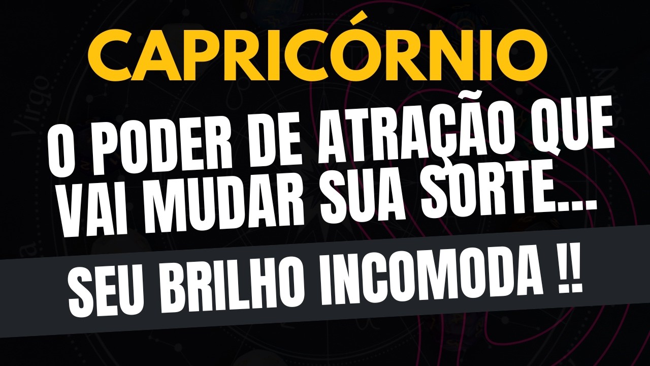 CAPRICÓRNIO♑ SEU BRILHO INCOMODA! O Poder de Atração Que Vai Mudar Sua Sorte!