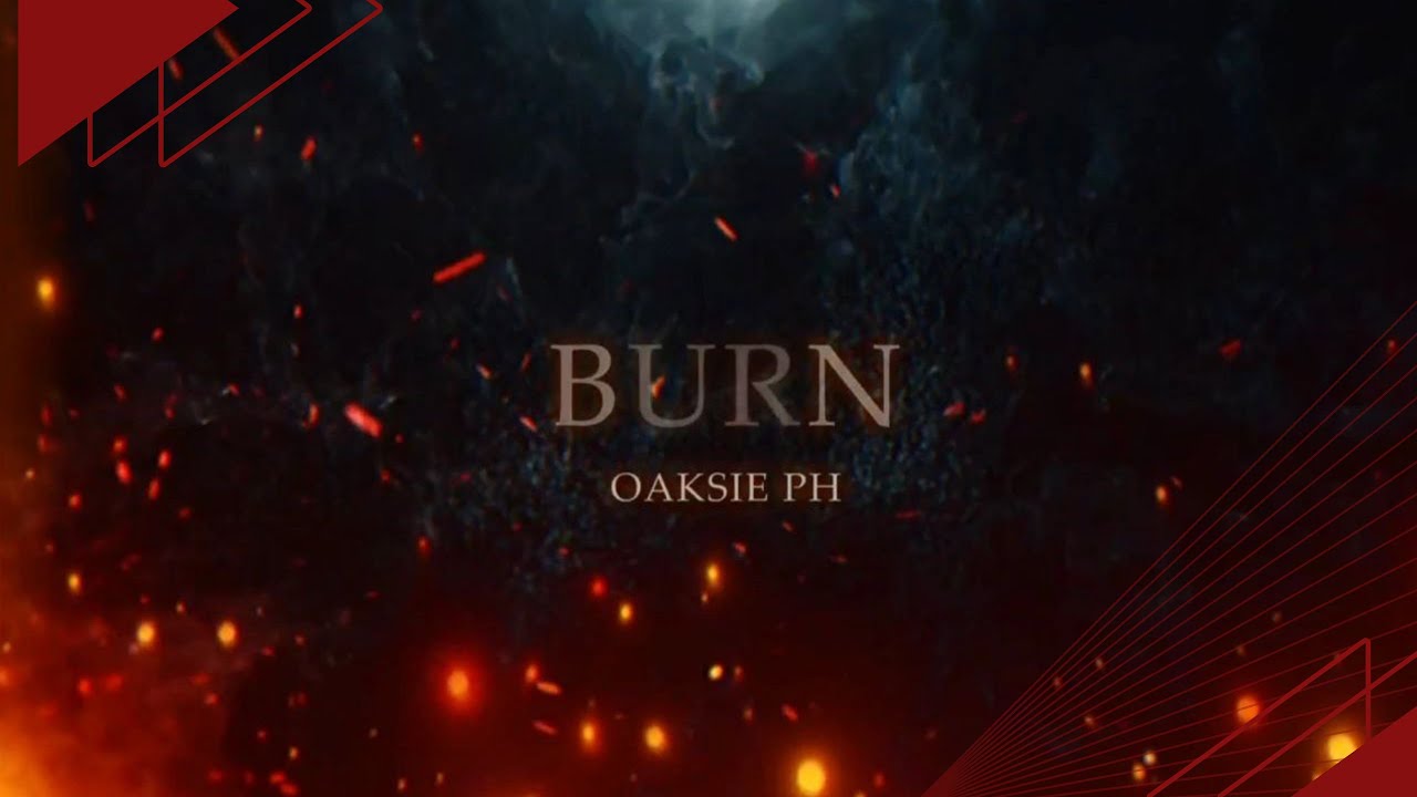 Burn- Oaksie PH | Official Lyric Video