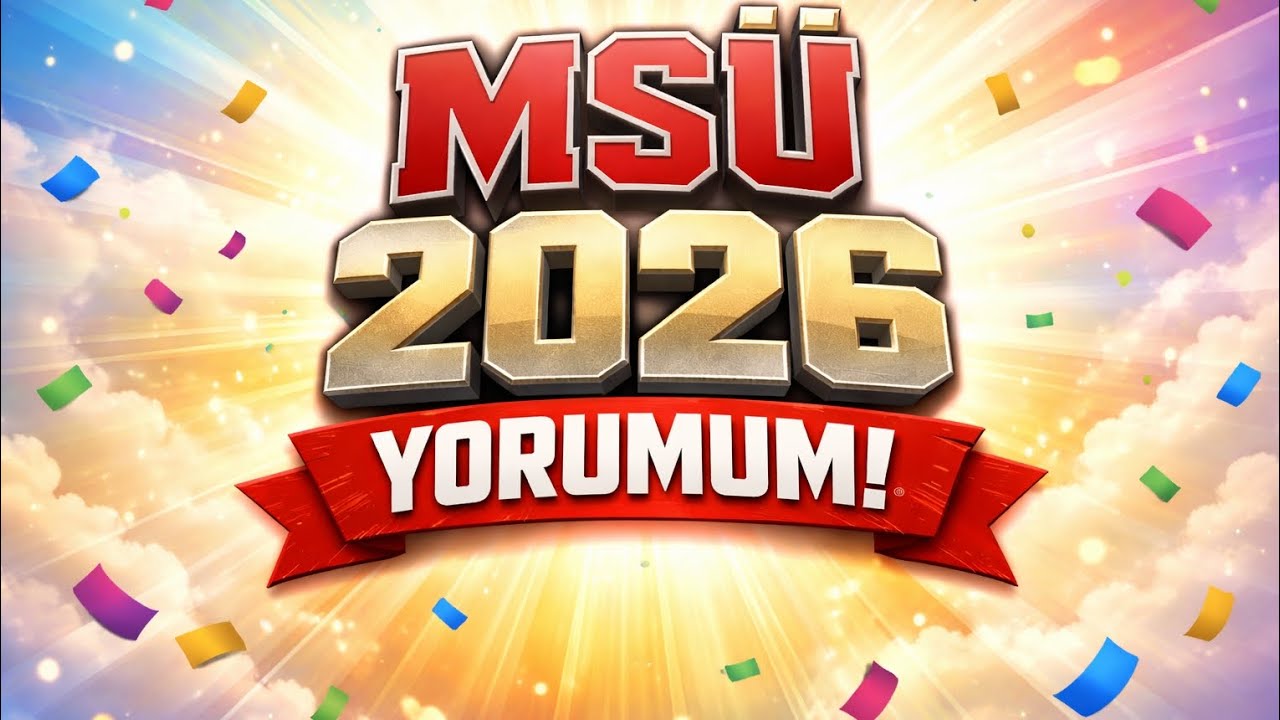 MSÜ 2026 ya dair düşüncelerim 