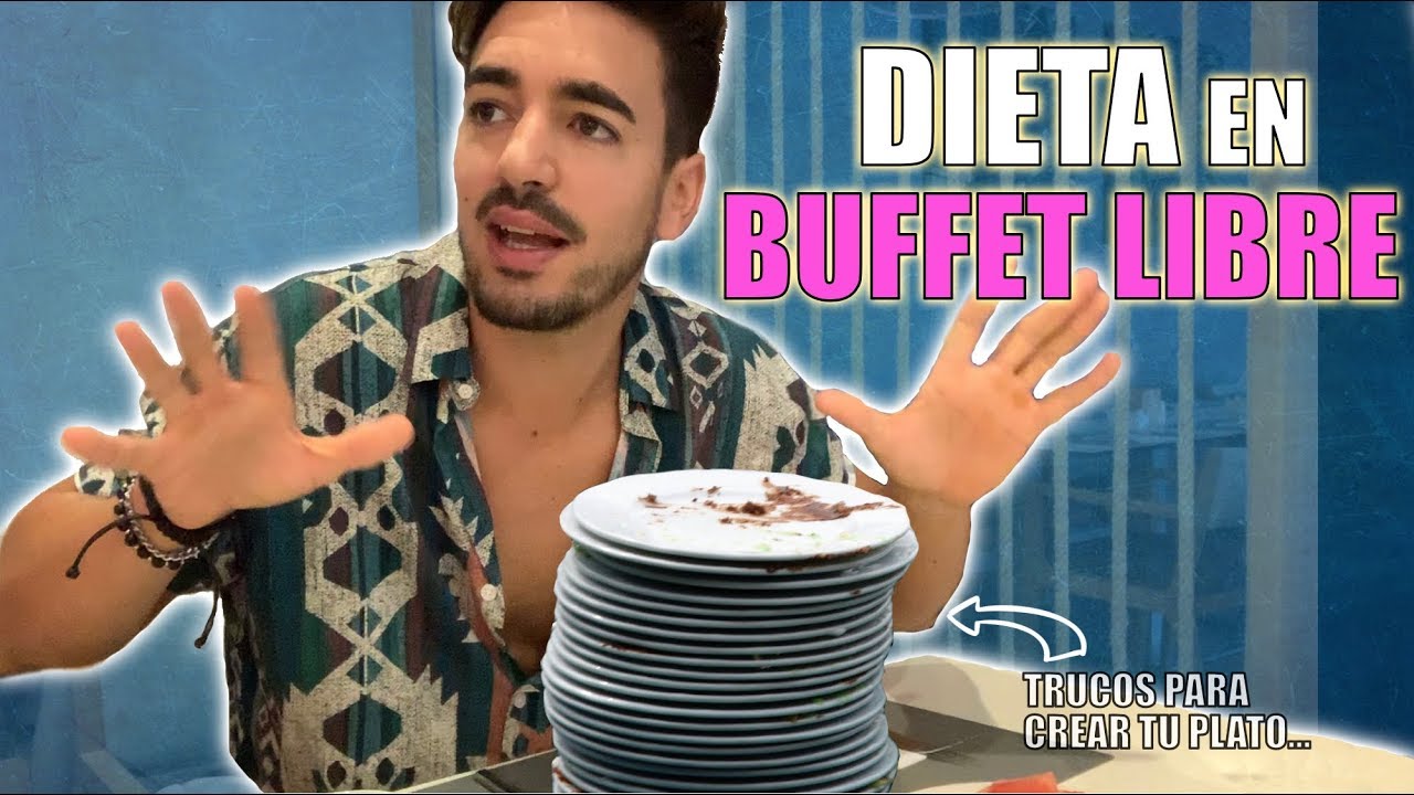 Mi DIETA en un BUFFET LIBRE