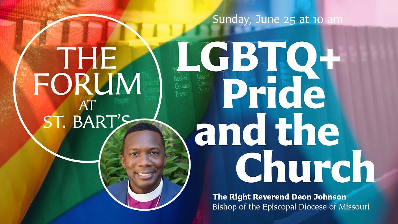 LGBTQ+Pride and the Church | The Forum at St. Bart's