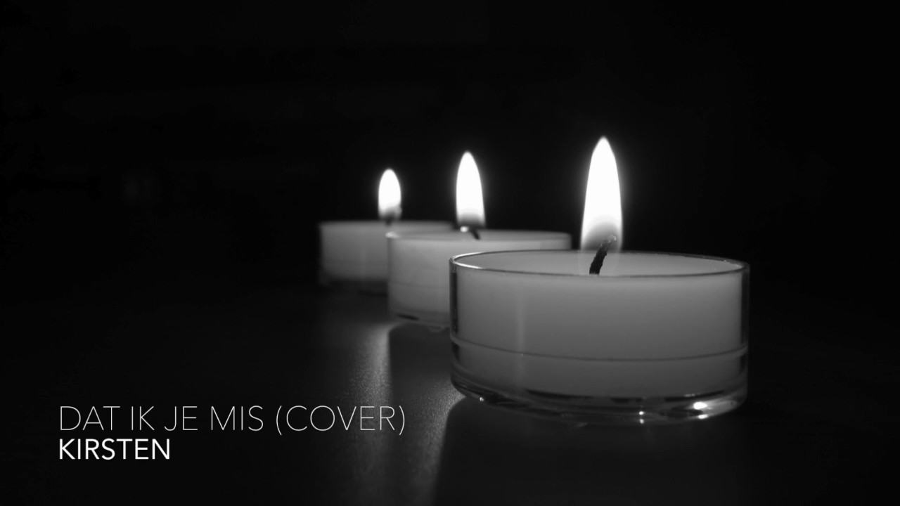 Dat ik je mis - Maaike Ouboter (cover by Kirsten)