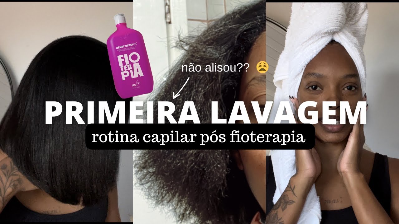 PRIMEIRA LAVAGEM PÓS FIOTERAPIA -Mostrei o resultado SEM SECADOR e  SEM CHAPINHA