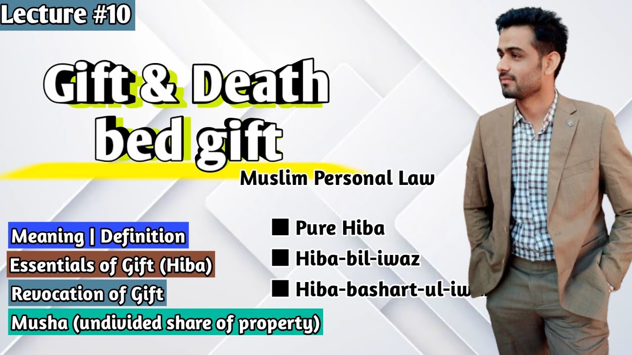 Gift & Deathbed Gift | Hiba under Muslim Personal Law | Musha & kinds | LSP | Law Students Platform