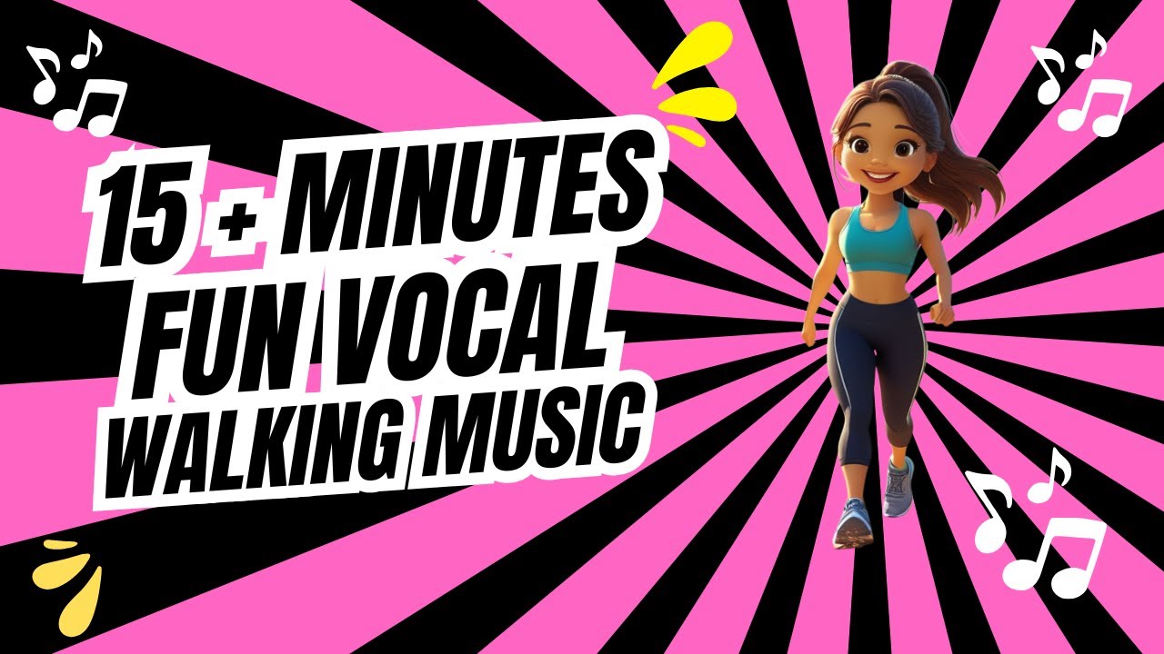 15 + Minutes of Fun Walking Music: Let's Do This!