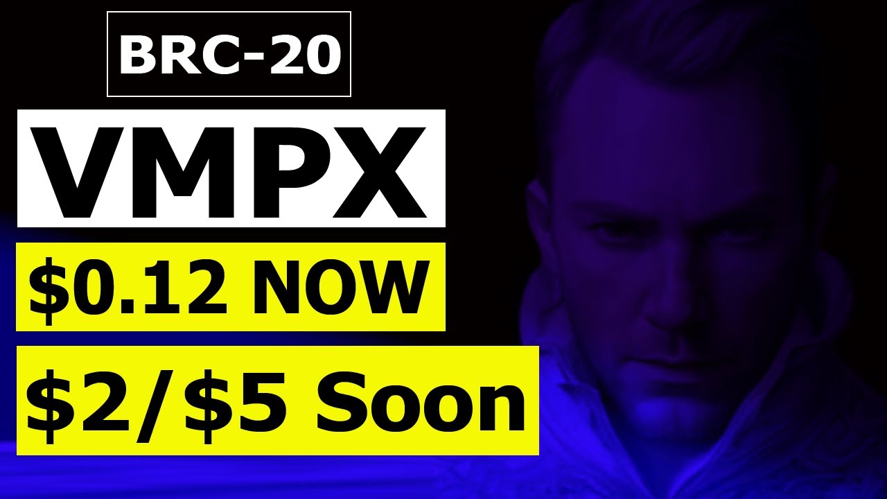VMPX - Best BRC-20 Token | BINANCE LIST AND 100x Soon