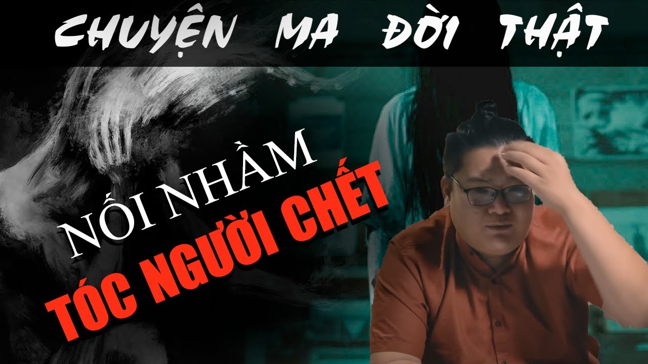 [TẬP 510] Chuyện Ma Có Thật : NỐI NHẦM TÓC NGƯỜI CHẾT I Chuyện Ma Ngọc Ly