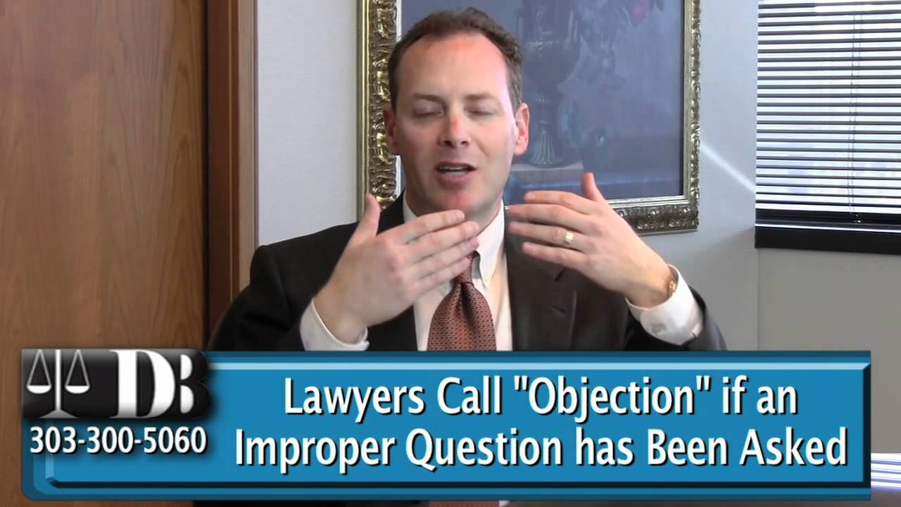 What are the Meanings of Objection Sustained and Overruled? Colorado Attorney D. J. Banovitz