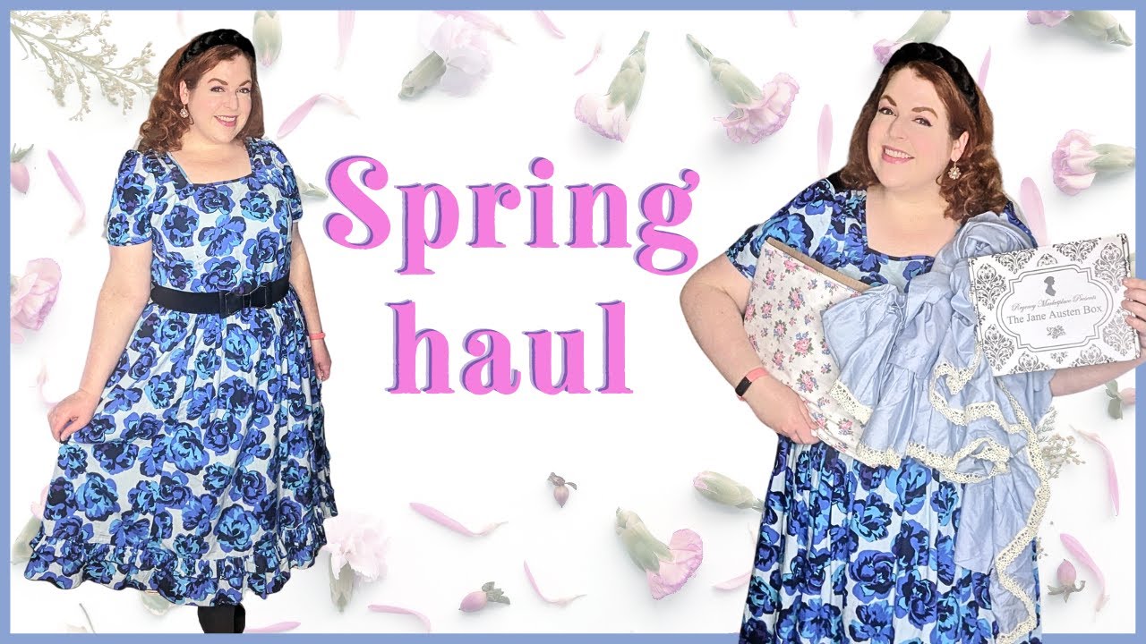 Spring Haul! // Regency goodies, thrift finds, and plus size fashion