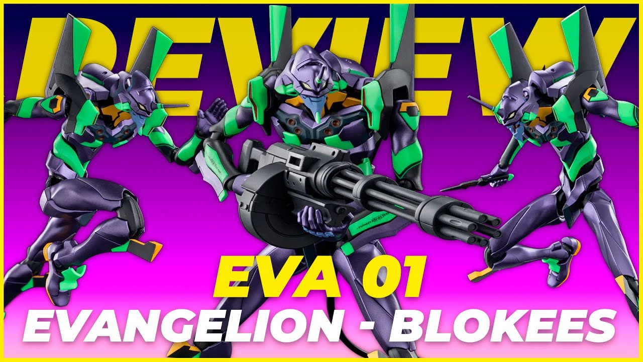 Es perfecto - Review EVA 01 Blokees | Evangelion | GEEKSONAS