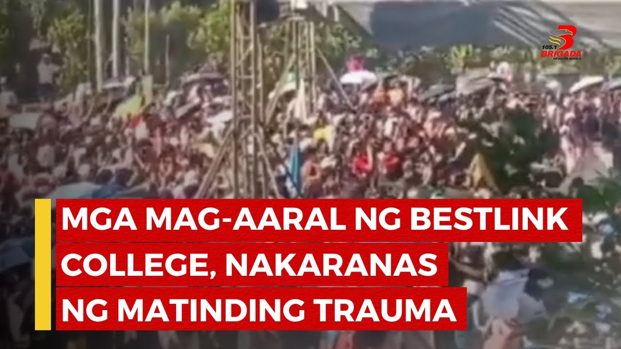 Mga mag-aaral ng Bestlink College, nakaranas ng matinding trauma