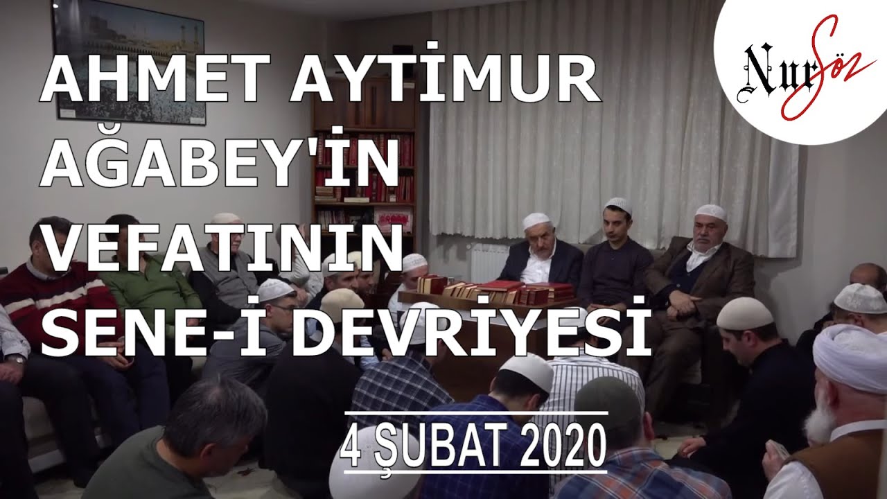 Merhum Ahmet Aytimur Ağabey - Vefatının 4. Sene-i Devriyesi