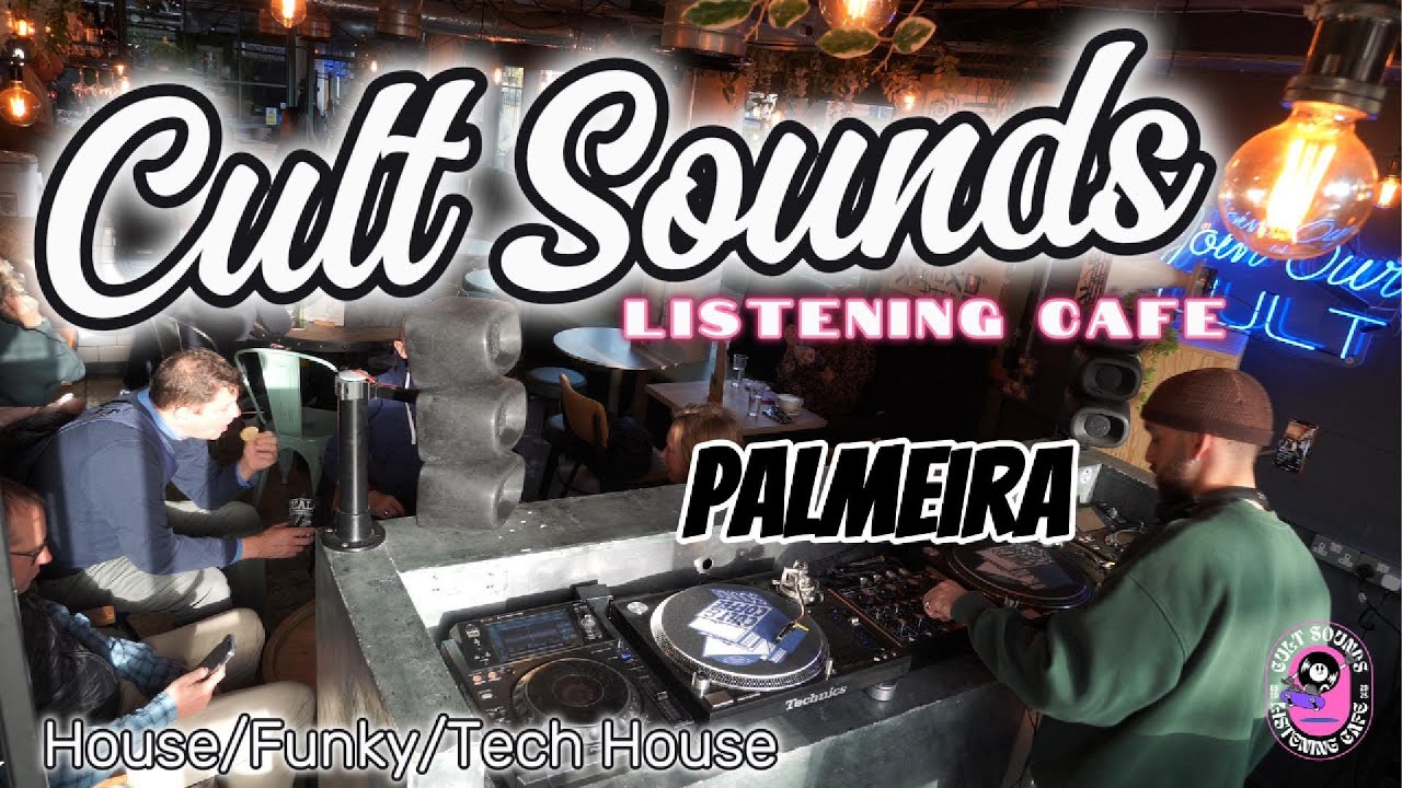 Cult Sounds Listening Cafe - Palmeira - House/Funky/Tech House
