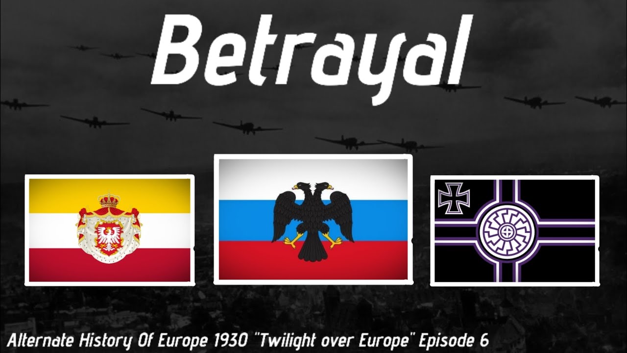 Betrayal || Alternate History Of Europe 1930 