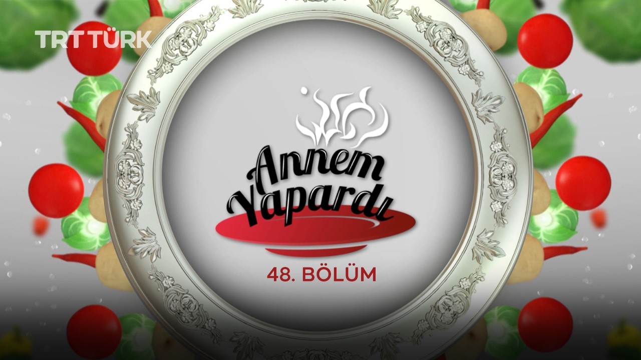 Isırgan Çorbası, Kabak Sinkosta | Cevahir Turan - Mücella İrgit | Annem Yapardı - 48. Bölüm