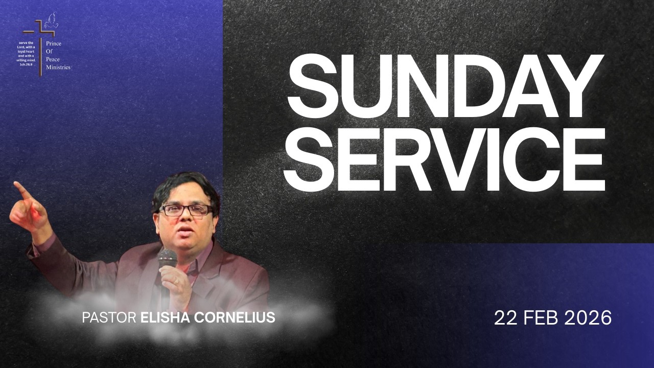 22 FEB 2026 | SUNDAY SERVICE | PRINCE OF PEACE CHURCH
