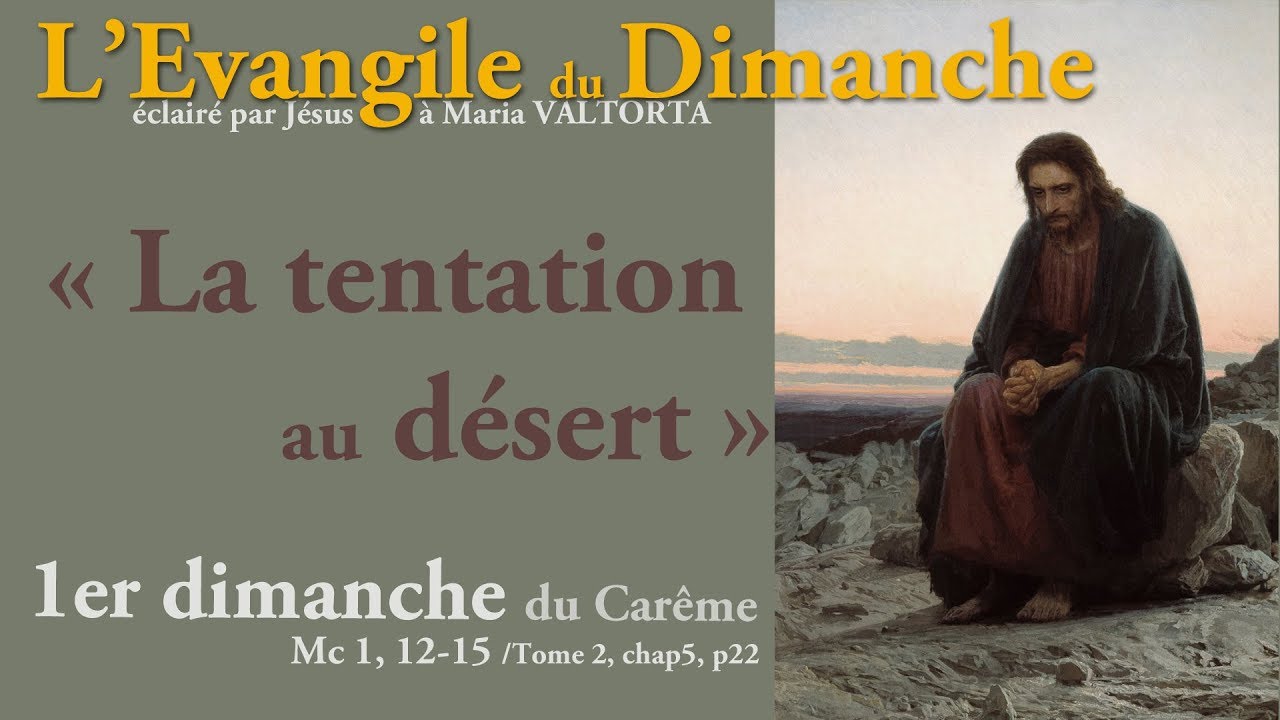 Maria Valtorta : Evangile du dimanche- 1er Dimanche de Carême - 18 Février 2018