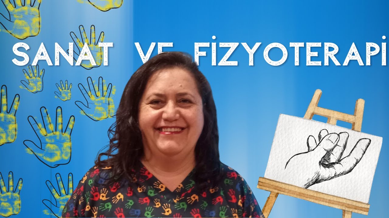 Sanat ve fizyoterapi  | Uzm. Fzt. Salime YILMAZ ALTUNBAY
