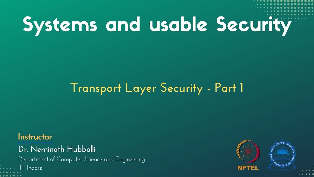 mod03lec13 - Transport Layer Security - Part 1