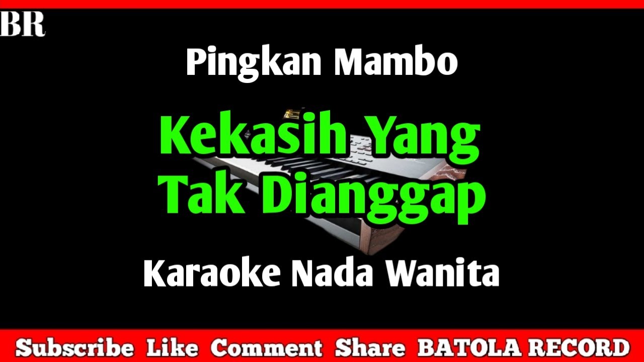 Kekasih Yang Tak Dianggap Karaoke || Nada Wanita ( Pingkan Mambo )