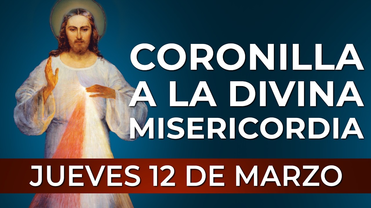 Coronilla a la Divina Misericordia - Jueves 12 de Marzo #divinamisericordia #coronilla