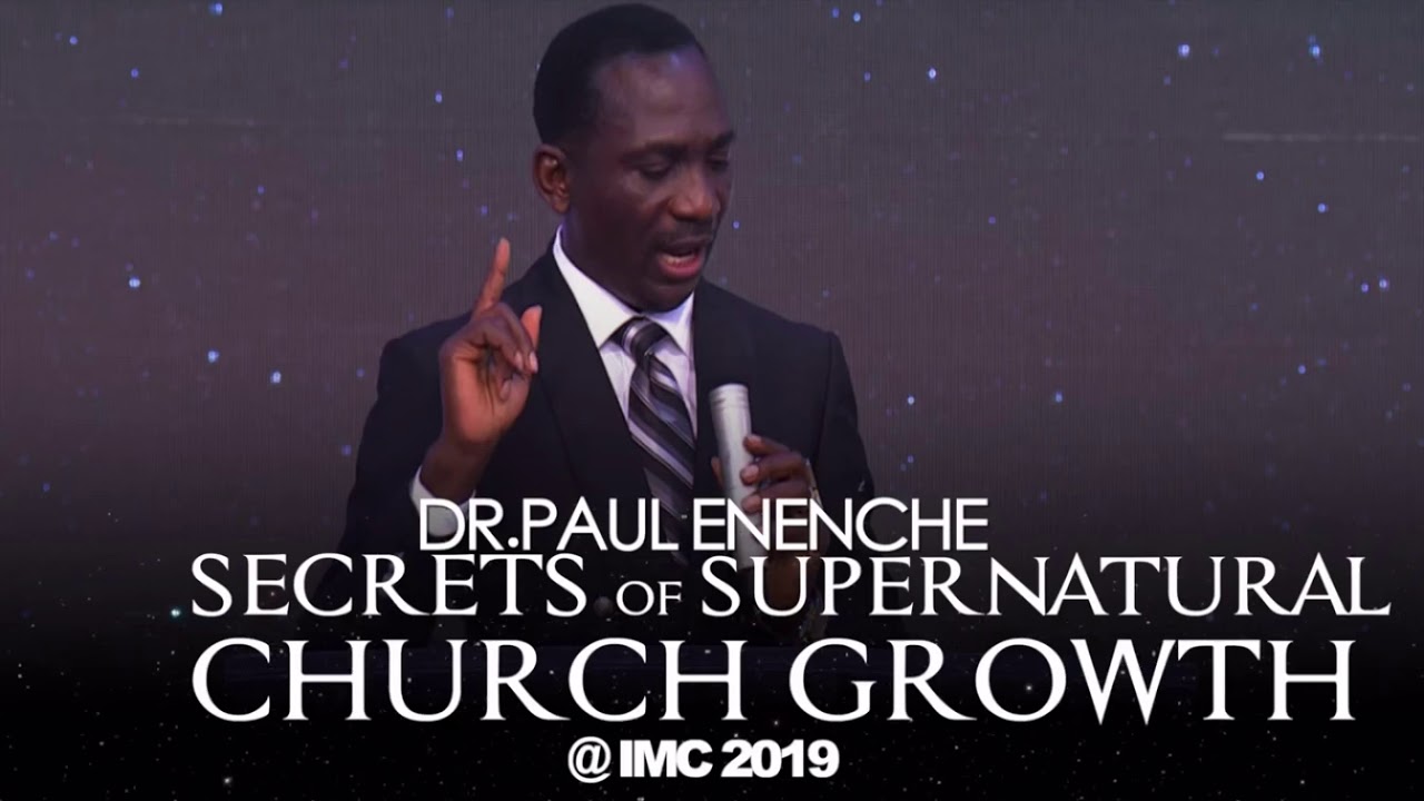 Dr Paul Enenche - Secrets Of Supernatural Church Growth