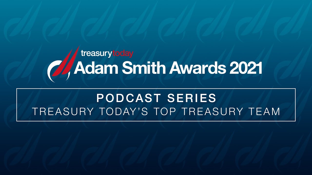 ASA 2021 Podcast: Treasury Today&rsquo;s Top Treasury Team 2021