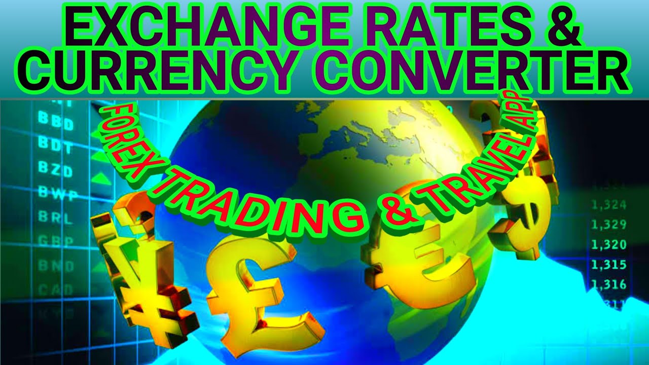 Exchange Rates & Currency Converter Forex Trading Travel App