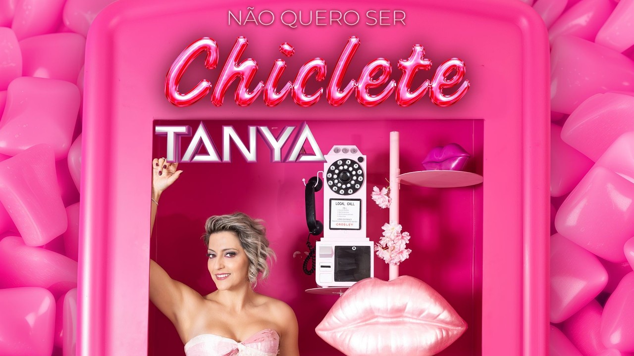 Tanya - N&atilde;o Quero Ser Chiclete (Official Video)