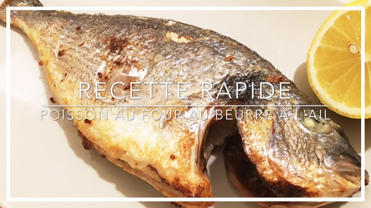 Recette Facile - Poisson au four au beurre et à l'ail - HeyLittleJean