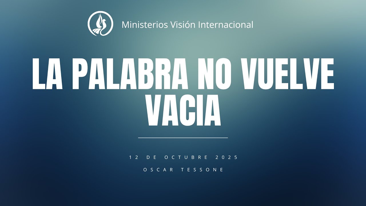 La Palabra No Vuelve Vacia  - Oscar Tessone