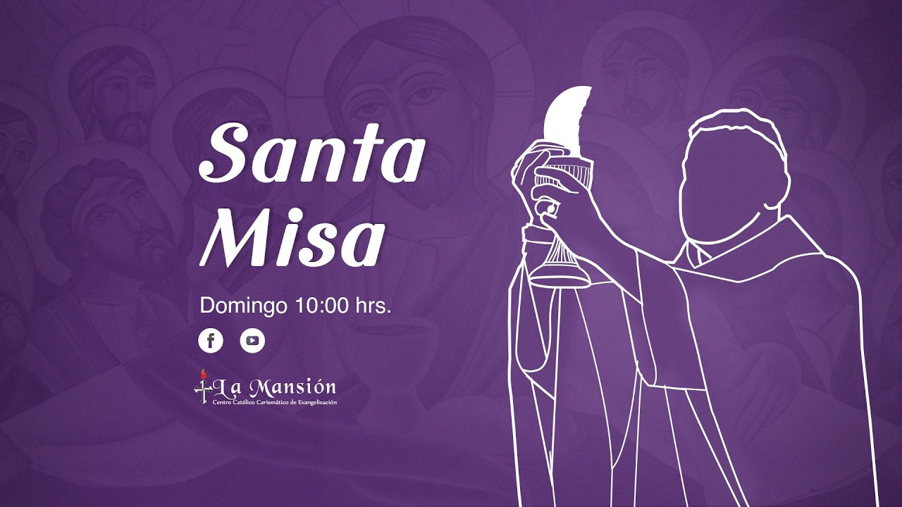 Misa Dominical, Celebración desde El Pahuichi de La Mansión   🔥