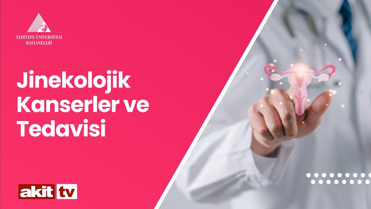 Jinekolojik Kanserler ve Tedavisi / Prof. Dr. Orhan Ünal