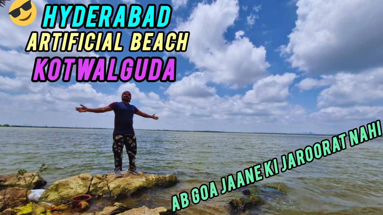 Hyderabad artificial beach kotwalguda ab goa jane ki zarrorat nahi