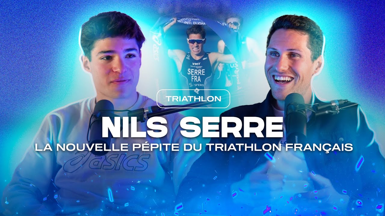NILS SERRE - LA NOUVELLE PÉPITE DU TRIATHLON FRANÇAIS !