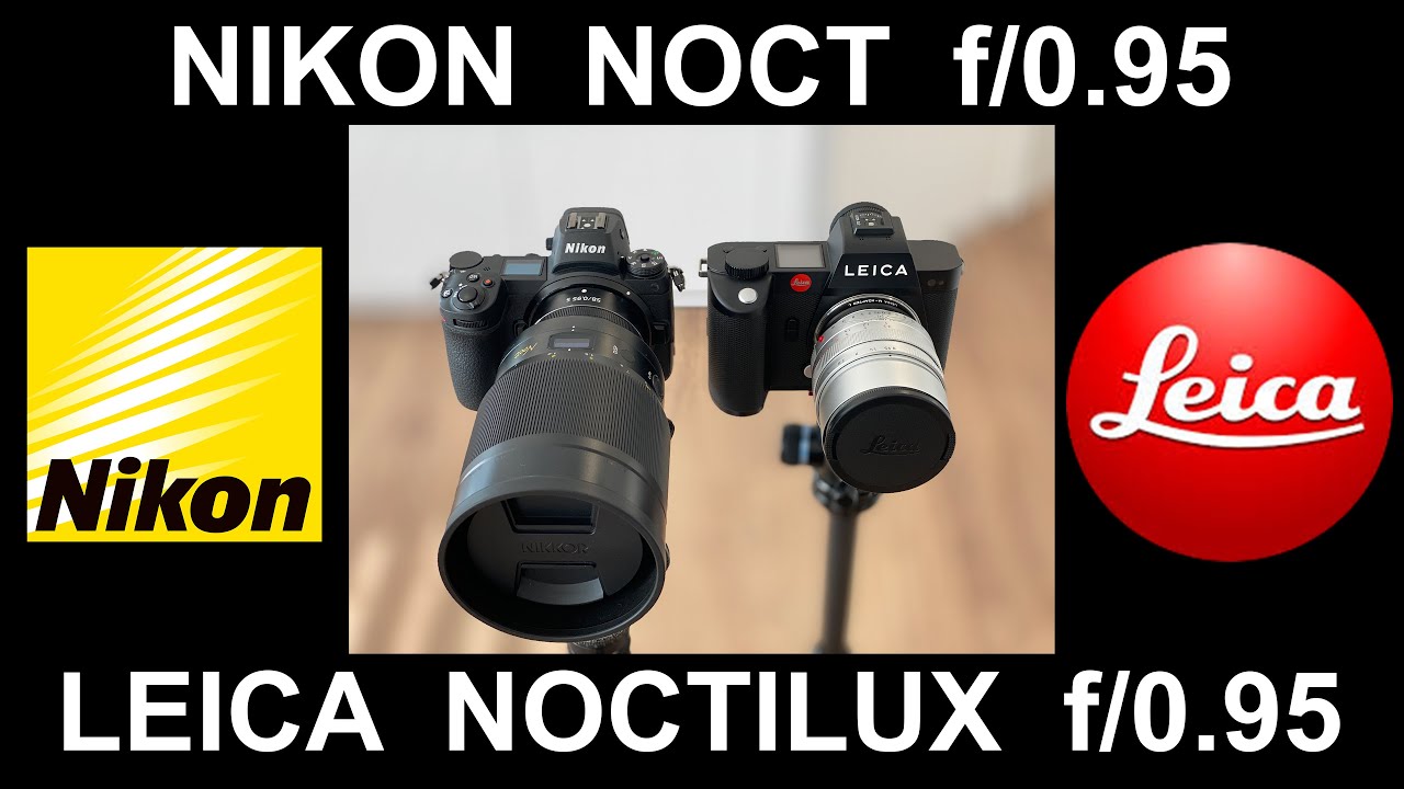 Leica NOCTILUX f/0.95 versus Nikon NOCT f/0.95 | Battle of BOKEH Lenses
