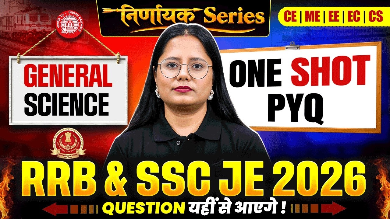SSC JE 2026 & RRB JE 2026 CBT 1 | General Science One Shot PYQs