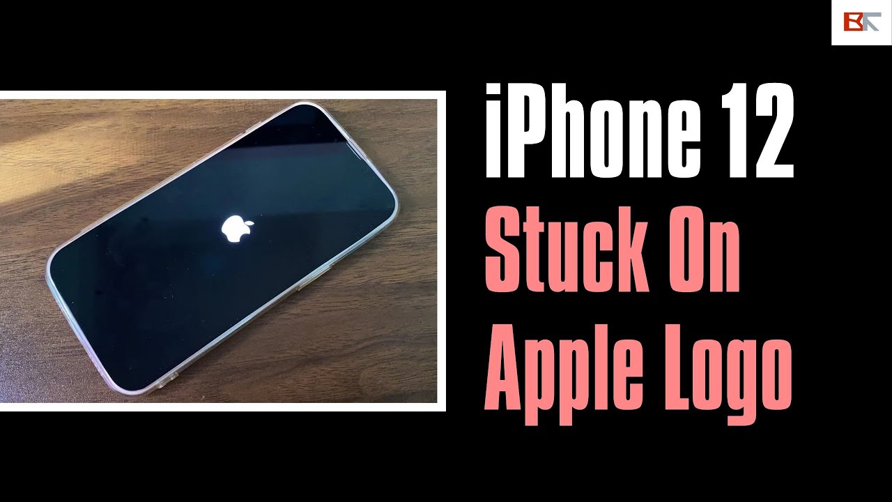 What to Do When iPhone 12 Stuck On Apple Logo and Won't Boot Up Normally