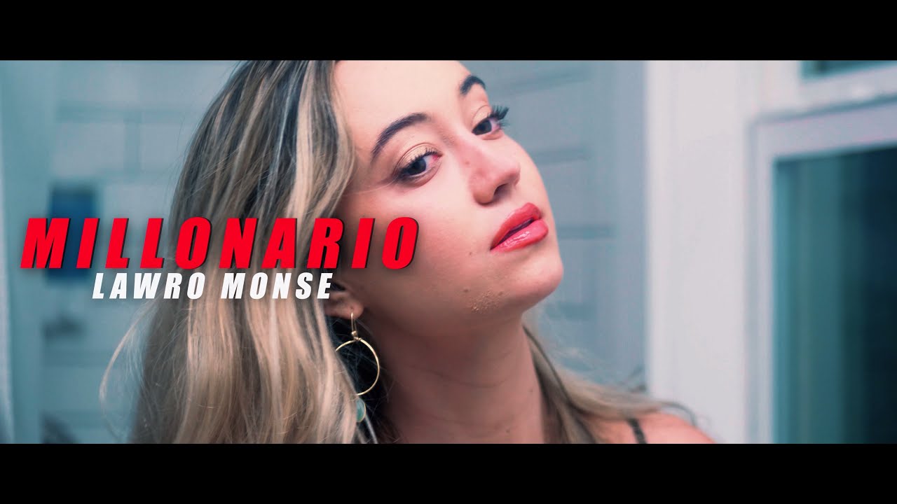 Lawro Monse-Millonario(Official Video)