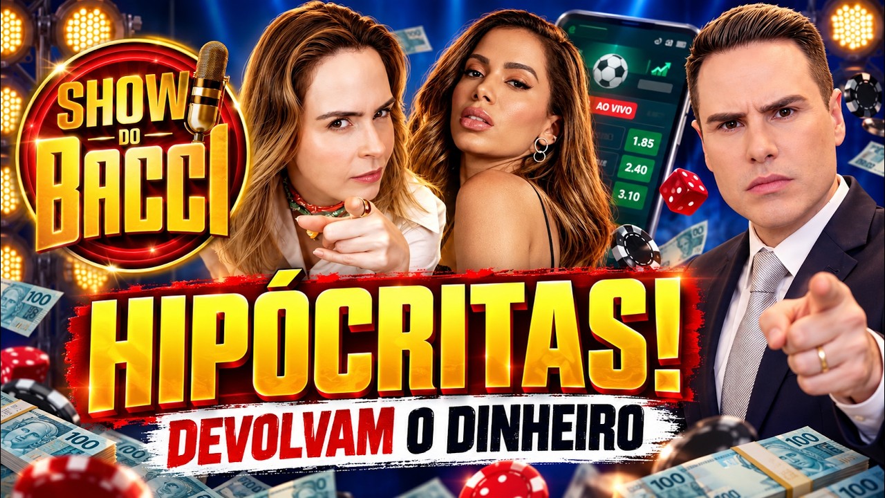 BACCI MANDA ANITTA E ANA PAULA RENAULT DEVOLVEREM DINHEIRO AP&Oacute;S CR&Iacute;TICAS &Agrave;S BETS: &ldquo;HIP&Oacute;CRITAS&rdquo;